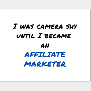 Affiliate Marketer - Camera shy Posters and Art